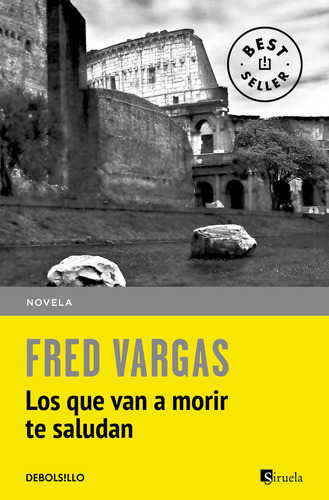 Libro Que Van A Morir Te Saludan,los