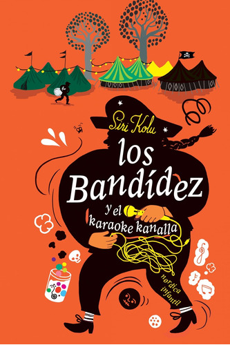 Libro Los Bandidez Y El Karaoke Kanalla - Kolu, Siri