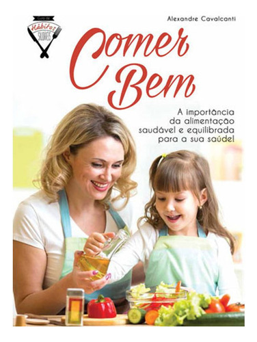 Comer Bem, De Cavalcanti, Alexandre. Editora Coquetel, Capa Mole Em Português