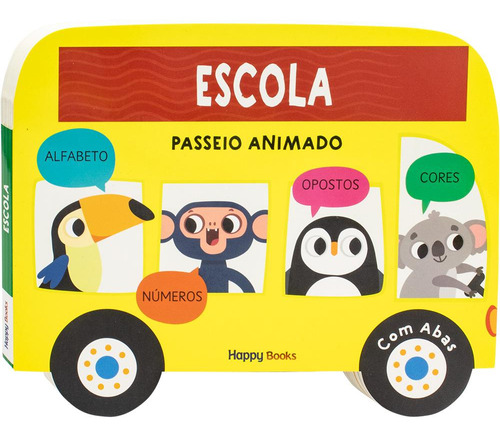 Livro Passeio Animado - Um Livro Com Abas: Escola