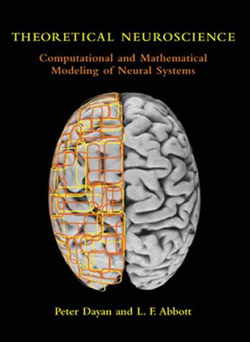 Libro Theoretical Neuroscience: Computational And Mathemat