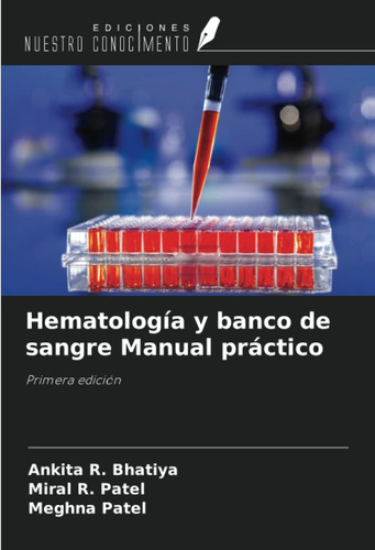Libro: Hematología Y Banco De Sangre Manual Práctico: Primer