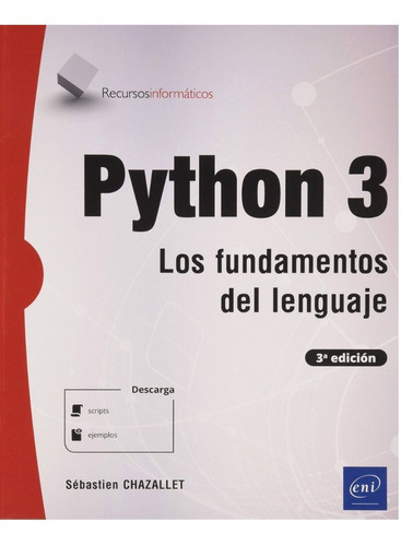 Python 3 Los Fundamentos Del Lenguaje, de CHAZALLET. Editorial Eni en español