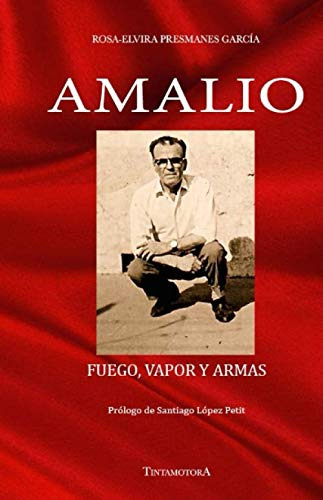 Amalio: Fuego Vapor Y Armas