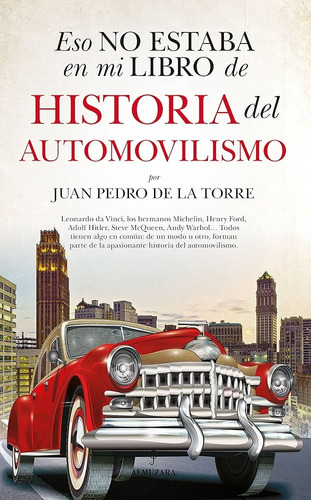 Eso No Estaba En Mi Libro De Historia Del Automovilismo - Ju