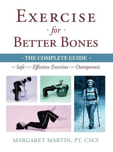 Book : Exercise For Better Bones The Complete Guide To Safe
