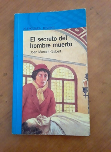 El Secreto Del Hombre Muerto - Joan Manuel Gisbert