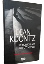 Comprar Mi Nombre Es Raro Thomas Dean Koontz Terror Suspenso