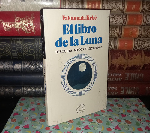 El Libro De La Luna - Fatoumata Kebé 