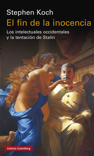 El Fin De La Inocencia De Koch Stephen Galaxia Gutenberg, S.
