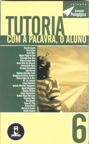 Tutoria: Com a Palavra, o Aluno, de Argüís, Ricardo. Penso Editora Ltda., capa mole em português, 2004