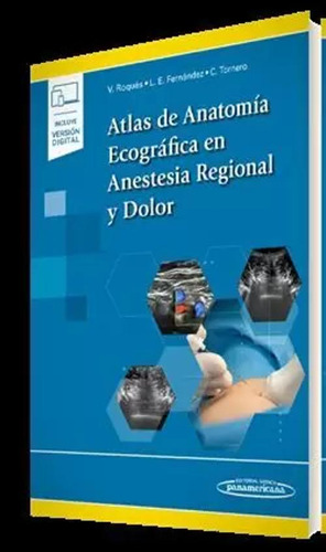 Atlas De Anatomía Ecográfica En Anestesia Y Dolor -   - *