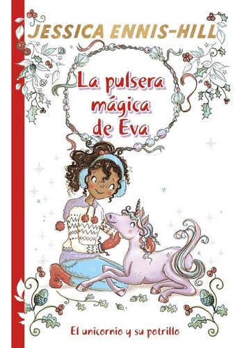 La Pulsera Magica De Eva 4 El Unicornio Y Su Potrillo, De Ennis-hill, Jessica. Editorial Bruño, Tapa Dura En Español