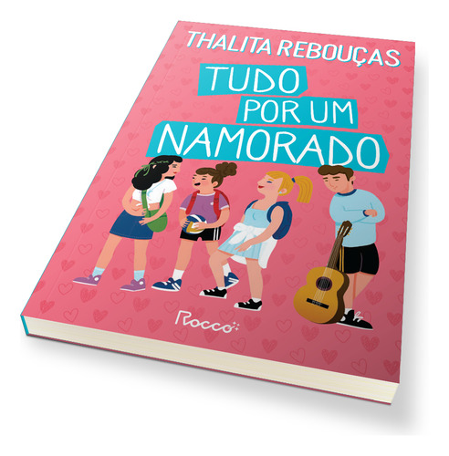 Livro Tudo Por Um Namorado De Thalita Rebouças Edição 1 Em Português 2022 Editora Rocco