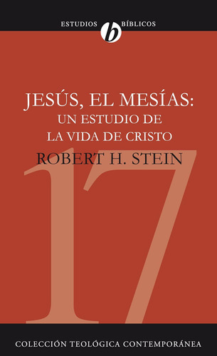Libro: Jesús El Mesías: Un Estudio De La Vida De Cristo (col