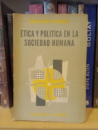 Etica Y Politica En La Sociedad Humana - Bertrand Russell 