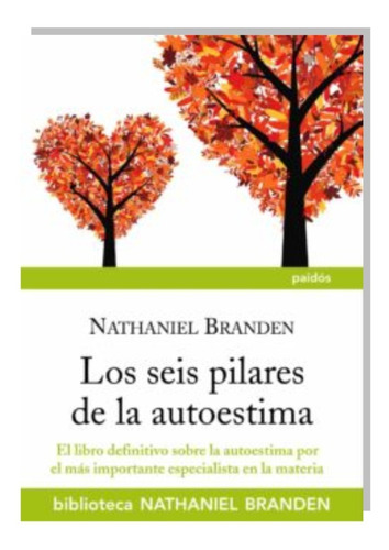 Los Seis Pilares De La Auotestima - Nathaniel Branden