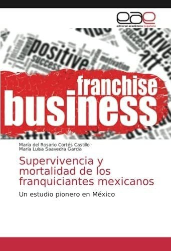 Libro: Supervivencia Y Mortalidad De Los Franquiciantes Un