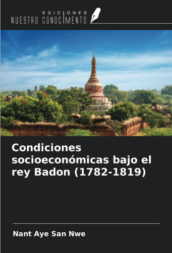 Libro: Condiciones Socioeconómicas Bajo Rey Badon (1782-1