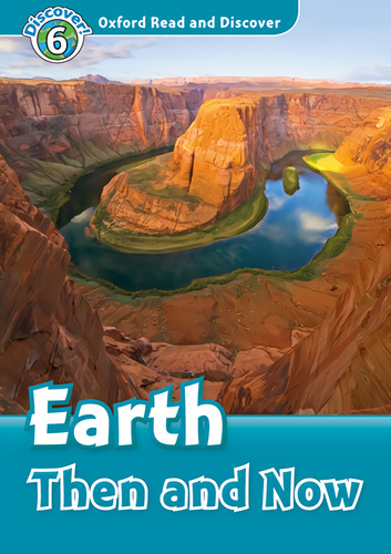 Libro Oxford Read And Discover 6. Earth Then And Now Mp3 Pac