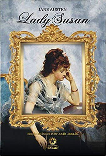 Lady Susan: Ediçao Bilingue Portugues Ingles, De Austen, Jane. Editora Landmark, Capa Mole, Edição 1ª Edição - 2014 Em Português