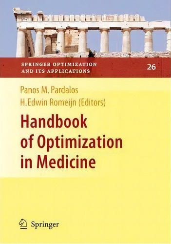 Handbook Of Optimization In Medicine, De Panos M. Pardalos. Editorial Springer Verlag New York Inc, Tapa Dura En Inglés