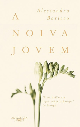 A noiva jovem, de Baricco, Alessandro. Editora Schwarcz SA, capa mole em português, 2017