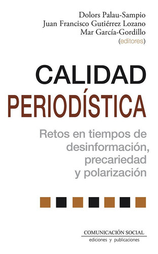 Calidad Periodistica, De Palau Sampio, Dolors. Editorial Comunicacion Social Ediciones Y Publicaciones, Tapa Blanda En Español