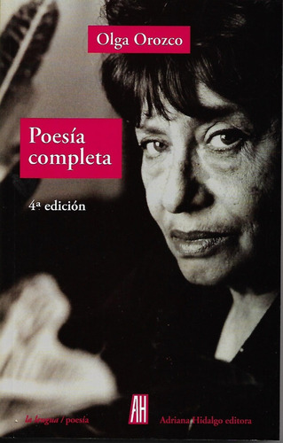 Olga Orozco. Poesia Completa. Editorial Adriana Hidalgo
