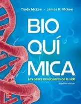 Comprar Bioquimica - Las Bases Moleculares De La Vida 7\u002Fed. - Mckee