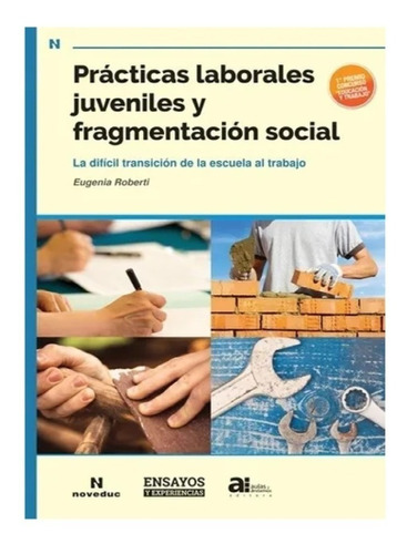 Prácticas Laborales Juveniles Y Fragmentación Social Nuevo!