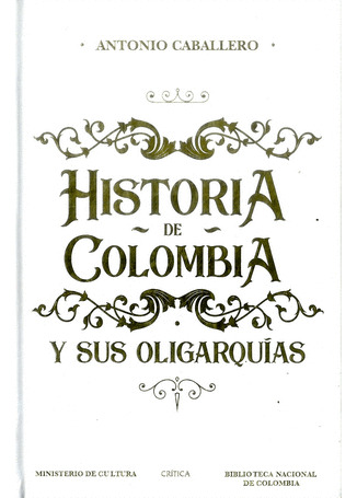 Libro Historia De Colombia Y Sus Oligarquías