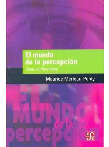 El Mundo De La Percepcion - Maurice Merleau-panty