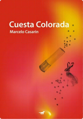 Cuesta Colorada, De Marcelo Casarin. Serie Única, Vol. Único. Editorial Caballo Negro, Tapa Blanda En Español