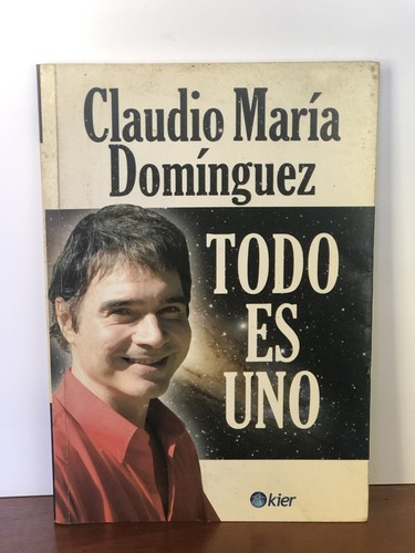 Todo Es Uno - Dominguez Claudio Maria