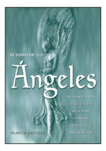 El Libro De Los Ángeles. Francis Melville