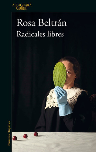 Radicales Libres, De Beltrán, Rosa. Editorial Alfaguara, Tapa Blanda En Español