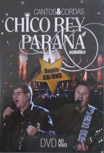 Dvd + Cd Chico Rey & Paraná - Cantos & Cordas Acústico