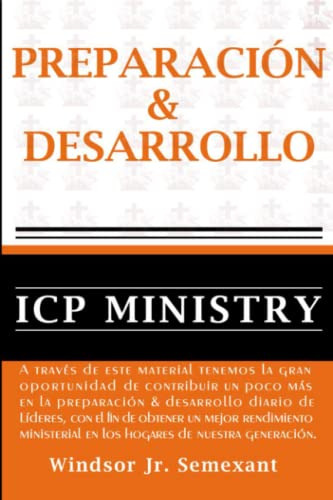 Preparacion & Desarrollo: Preparando, Entrenando Y Capacita