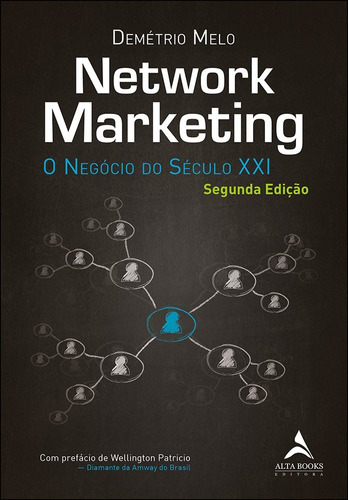 Network marketing: o negócio do século XXI, de Melo, Demétrio. Starling Alta Editora E Consultoria  Eireli, capa mole em português, 2020