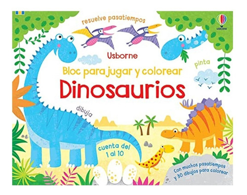 Dinosaurios. Bloc Para Jugar Y Colorear Kirsteen Robson