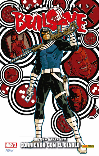 Colecc. 100% Marvel Bullseye: Corriendo Con El Diablo - Ed B