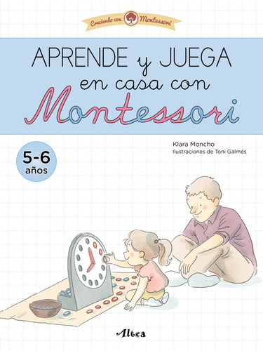 Libro Aprende Y Juega En Casa Con Montessori (5-6 Años). Tu