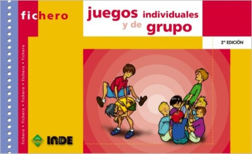 Juegos Individuales Y De Grupo Fichero 