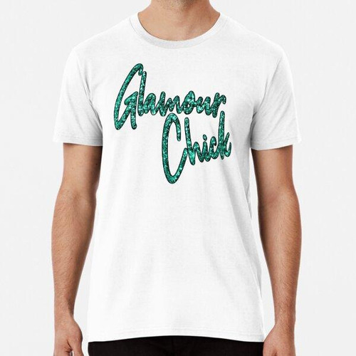 Remera Tipografía Glamour Chick En Turquesa Brillo Algodon P