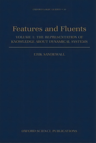 Features And Fluents, De Erik Sandewall. Editorial Oxford University Press, Tapa Dura En Inglés