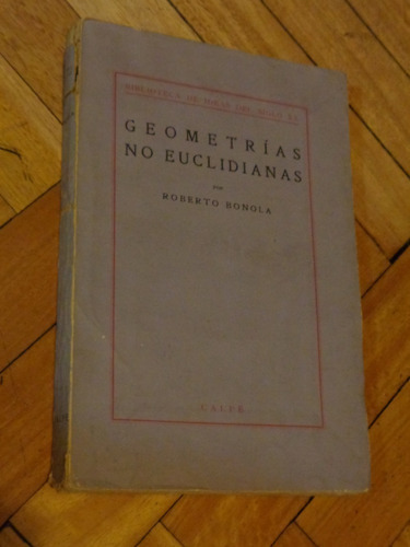 Geometrías No Eulidianas. Roberto Bonola. Calpe&-.