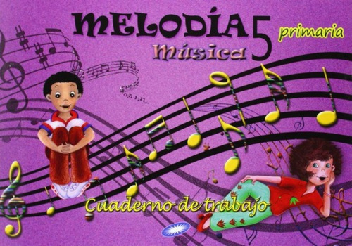 Libro Cuaderno Música 5º Primaria Melodía