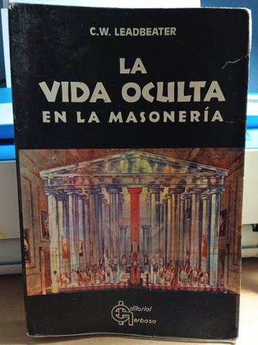 La Vida Oculta En La Masonería