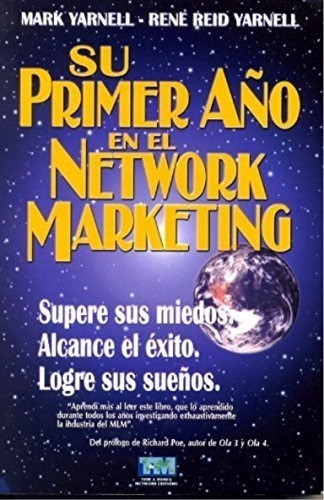 Su Primer Año En El Network Marketing Supere Sus Miedos